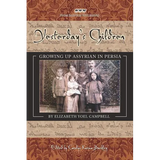 Yesterday's Children: Growing Up Assyrian in Persia - Paperback