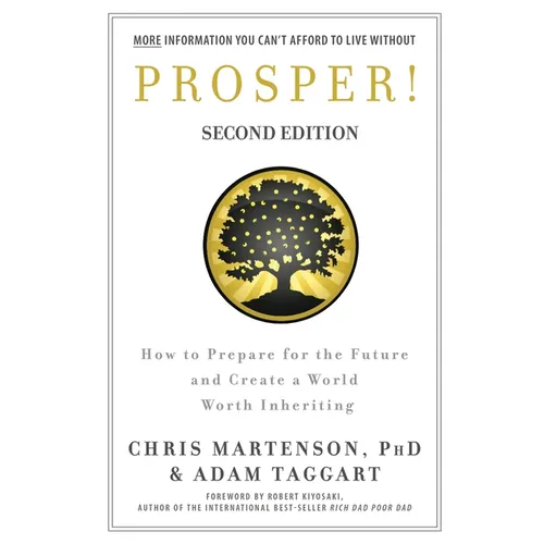 Prosper!: How to Prepare for the Future and Create a World Worth Inheriting