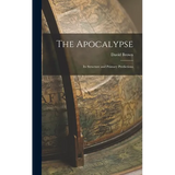 The Apocalypse: Its Structure and Primary Predictions - Hardcover