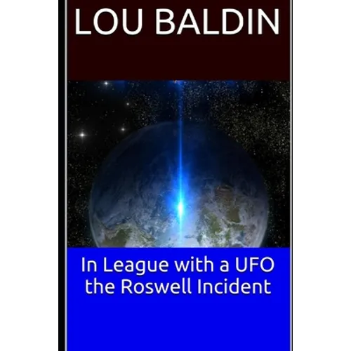 In League with a UFO the Roswell Incident
