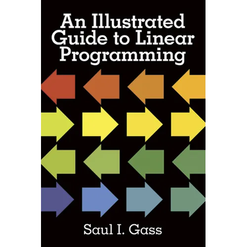 An Illustrated Guide to Linear Programming