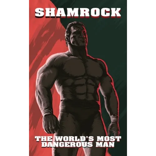 Shamrock: The World's Most Dangerous Man