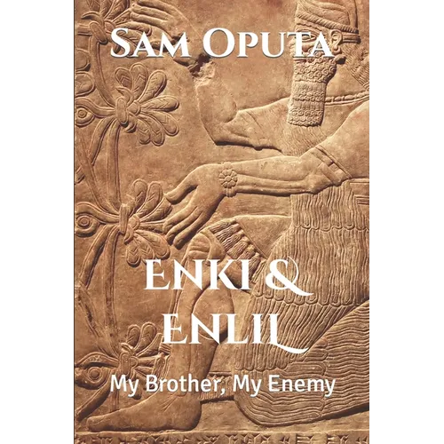 Enki & Enlil: My Brother, My Enemy