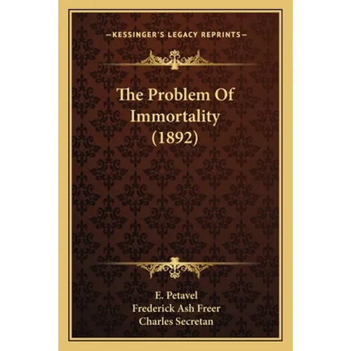The Problem Of Immortality (1892)