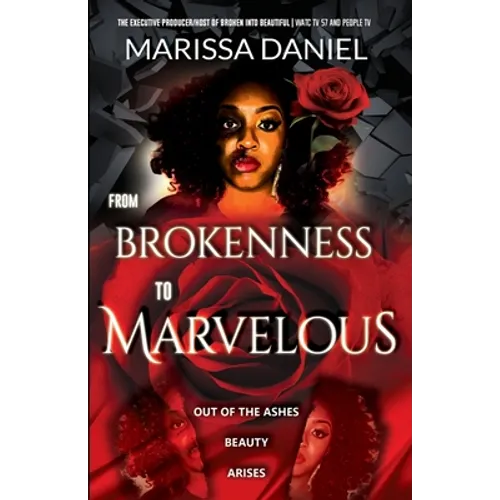 From Brokenness to Marvelous