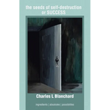 The seeds of self-destruction or SUCCESS: Ingredients Absolutes Possibilites - Paperback