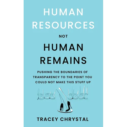 Human Resources Not Human Remains