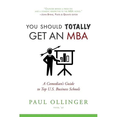You Should (Totally) Get an MBA: A Comedian's Guide to Top U.S. Business Schools