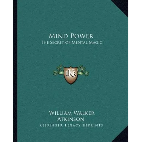 Mind Power: The Secret of Mental Magic