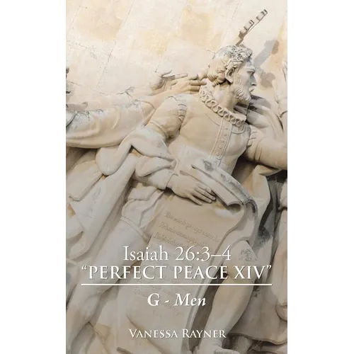 Isaiah 26: 3-4 "Perfect Peace Xiv" G-Men