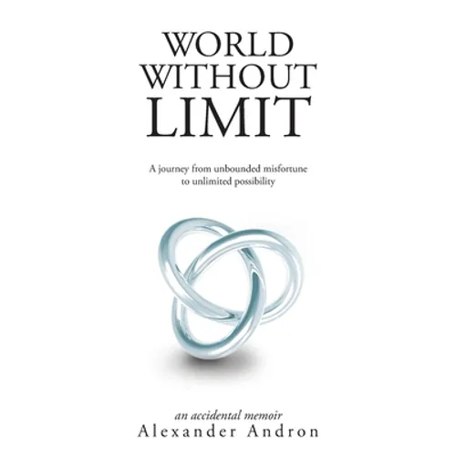 World Without Limit: A Journey from Unbounded Misfortune to Unlimited Possibility