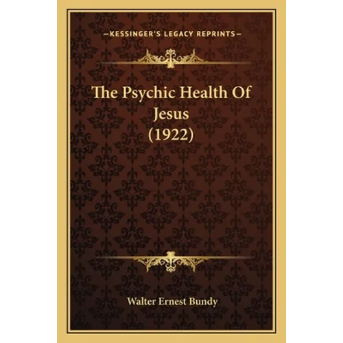 The Psychic Health Of Jesus (1922)