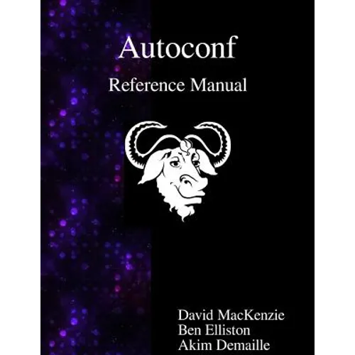 Autoconf Reference Manual: Creating Automatic Configuration Scripts