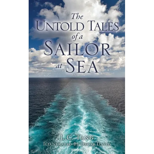 The Untold Tales of a Sailor at Sea