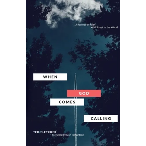 When God Comes Calling (Third Edition): From Wall Street to the World