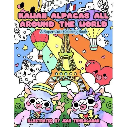 Kawaii Alpacas All Around the World: A Super Cute Coloring Book for Adults