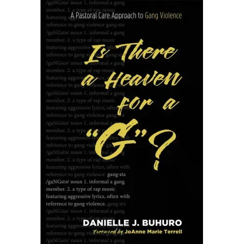Is There a Heaven for a "G"?: A Pastoral Care Approach to Gang Violence