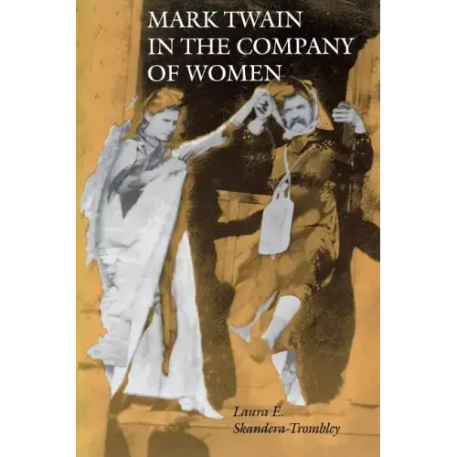 Mark Twain in the Company of Women