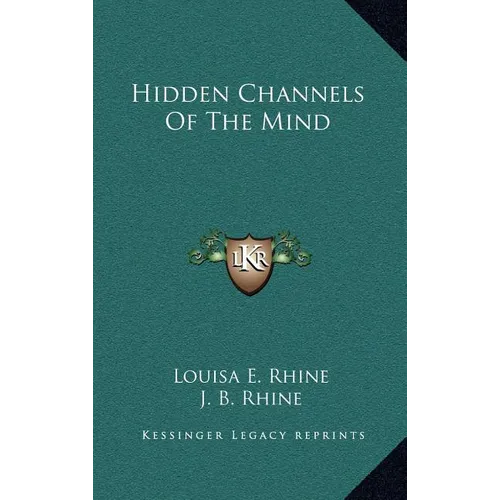 Hidden Channels Of The Mind