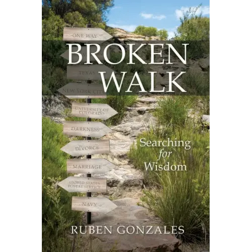 Broken Walk: Searching For Wisdom