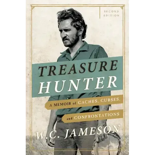 Treasure Hunter: A Memoir of Caches, Curses, and Confrontations
