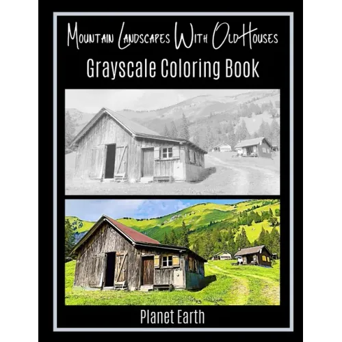 Mountain Landscapes With Old Houses Grayscale Coloring Book