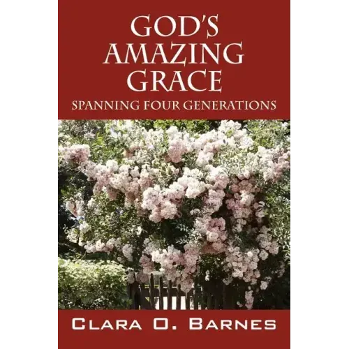 God's Amazing Grace: Spanning Four Generations