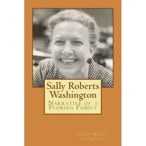 Sally Roberts Washington: Narrative of a Florida Family