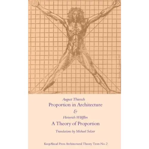 Proportion in Architecture & A Theory of Proportion: Two Essays