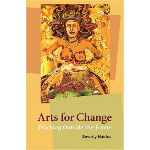 Arts for Change: Teaching Outside the Frame