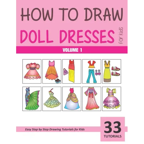How to Draw Doll Dresses for Kids - Volume 1