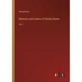 Memoirs and Letters of Charles Boner: Vol. I