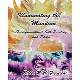 Illuminating the Mundane: Transformational Art and Haiku