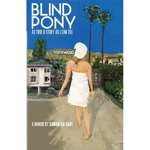 Blind Pony: As True A Story As I Can Tell