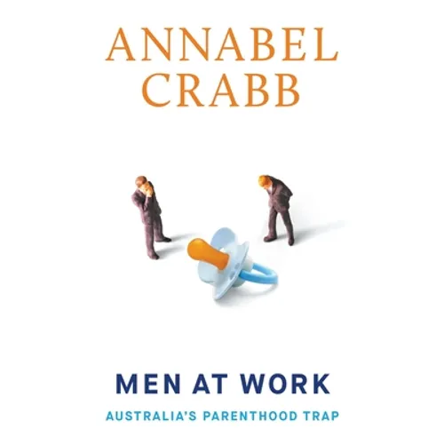 Men at Work: Australia's Parenthood Trap