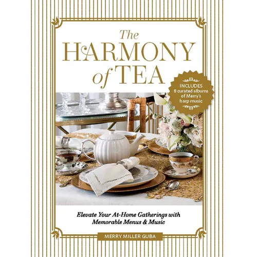 The Harmony of Tea: Elevate Your At-Home Gatherings with Memorable Menus & Music