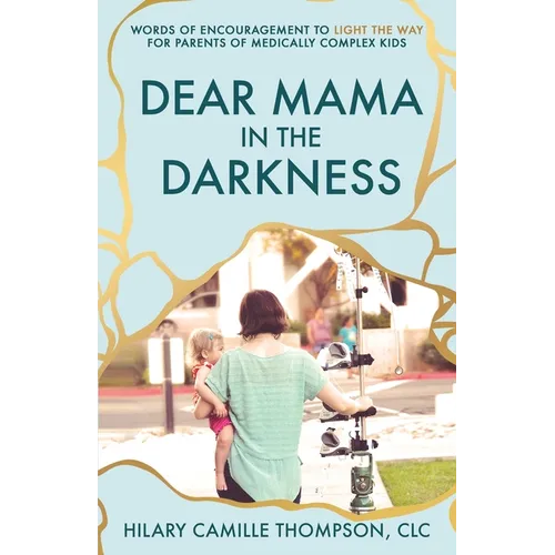Dear Mama in the Darkness