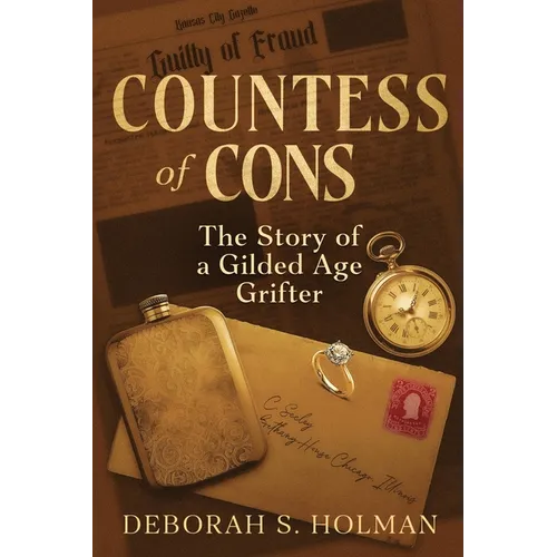 Countess of Cons: The Story of a Gilded Age Grifter