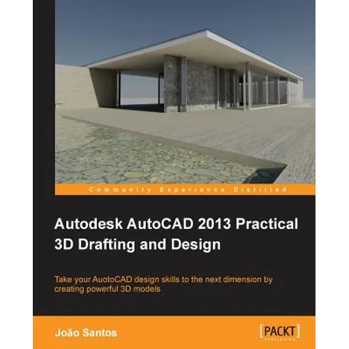 Autodesk AutoCAD 2013 Practical 3D Drafting and Design