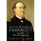 David Glasgow Farragut: Our First Admiral - Paperback