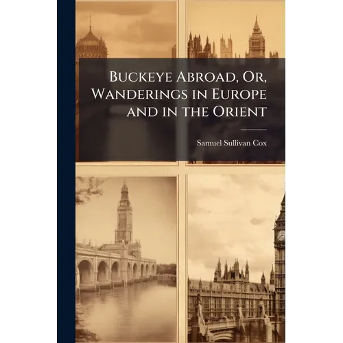 Buckeye Abroad, Or, Wanderings in Europe and in the Orient