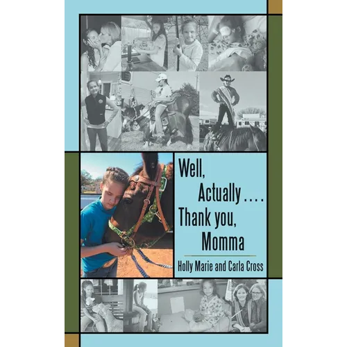 Well, Actually .... Thank you, Momma