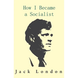 How I Became a Socialist