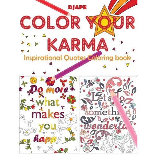 Color Your Karma: Inspirational Quotes Coloring book
