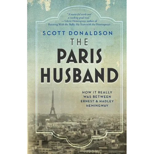 The Paris Husband: How It Really Was Between Ernest and Hadley Hemingway
