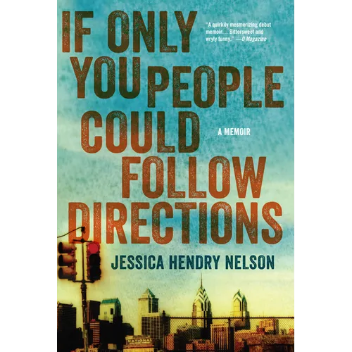 If Only You People Could Follow Directions: A Memoir