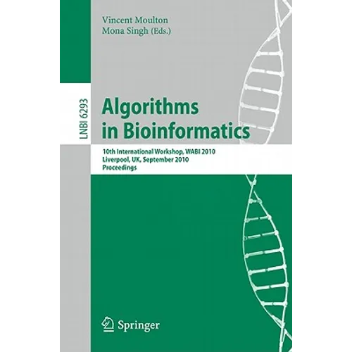 Algorithms in Bioinformatics: 10th International Workshop, Wabi 2010, Liverpool, Uk, September 6-8, 2010, Proceedings