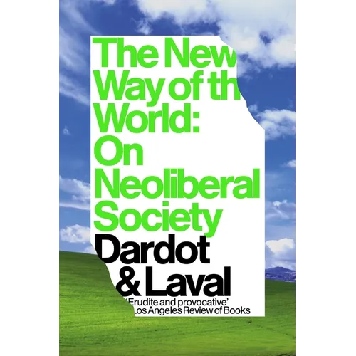 The New Way of the World: On Neoliberal Society