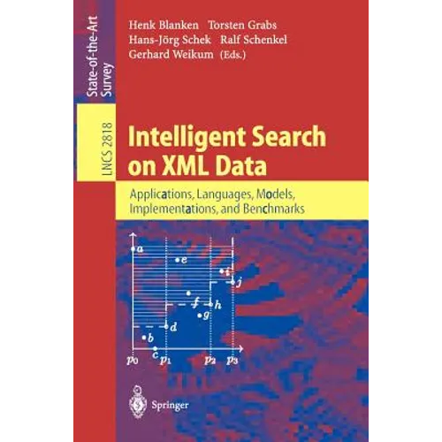 Intelligent Search on XML Data: Applications, Languages, Models, Implementations, and Benchmarks