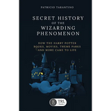 Secret History of the Wizarding Phenomenon